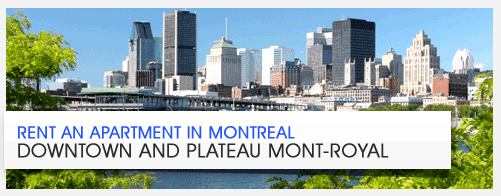 Rent an apartment in montreal Downtown and plateau Mont-Royal